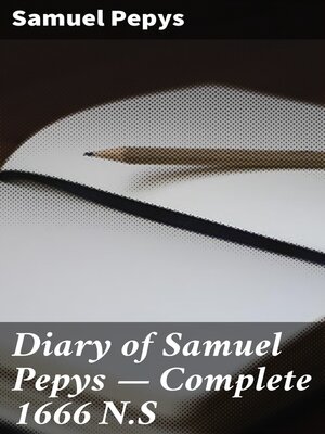 cover image of Diary of Samuel Pepys — Complete 1666 N.S